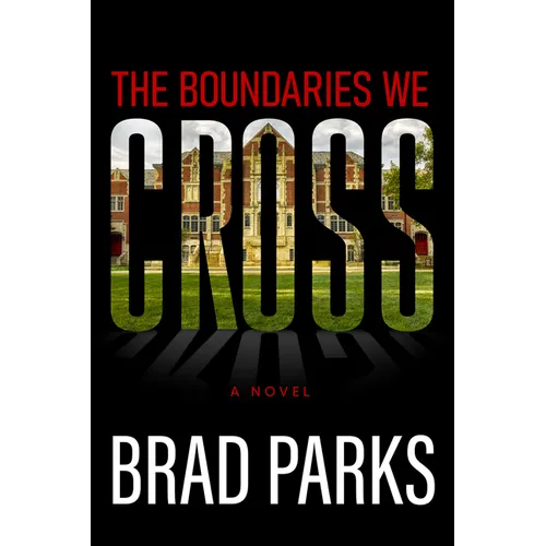 The Boundaries We Cross - Hardcover
