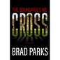 The Boundaries We Cross - Hardcover