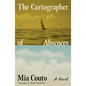 The Cartographer of Absences - Hardcover