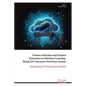 Feature Selection and Feature Extraction in Machine Learning-Based IoT Intrusion Detection System - Paperback