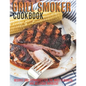 Grill Smoker Cookbook: Recipes and Techniques For the Most Flavorful and Delicious Barbecue - Paperback