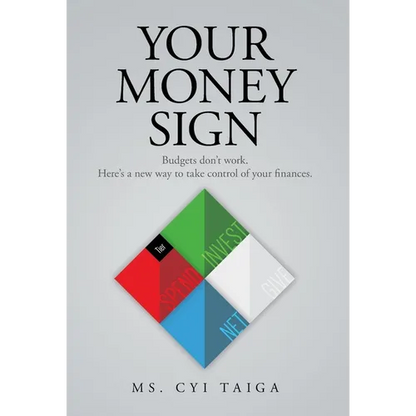 Your Money Sign: Budgets don't work. Here's a new way to take control of your finances. - Hardcover