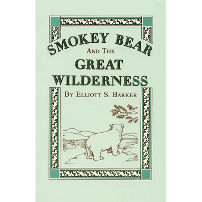 Smokey Bear and the Great Wilderness - Paperback