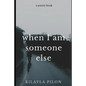 When I Am Someone Else - Paperback