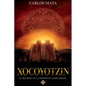 Xocoyotzin. El Regreso de la Serpiente Emplumada - Paperback