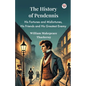 The History Of Pendennis His Fortunes and Misfortunes, His Friends and His Greatest Enemy - Paperback