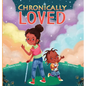 Chronically Loved - Hardcover