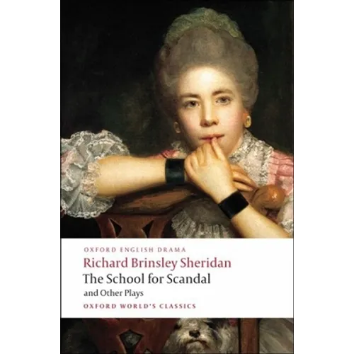 The School for Scandal and Other Plays: The Rivals/The Duenna/A Trip to Scarborough/The School for Scandal/The Critic - Paperback