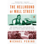The Hellhound of Wall Street: How Ferdinand Pecora's Investigation of the Great Crash Forever Changed American Finance - Paperback