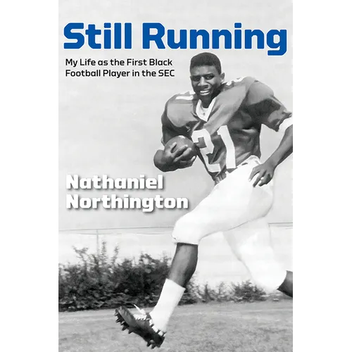 Still Running: My Life as the First Black Football Player in the SEC - Hardcover