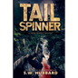 Tailspinner: A Small Town, Outdoor Adventure Mystery - Paperback