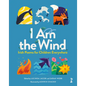 I Am the Wind: Irish Poems for Children Everywhere: Irish Poems for Children Everywhere - Hardcover