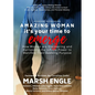 Amazing Woman It's Your Time to Emerge: How Women are Discovering and Harnessing the Infinite Power to Manifest Their Evolving Purpose - Paperback