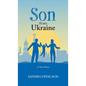 Son from Ukraine: A True Story - Hardcover