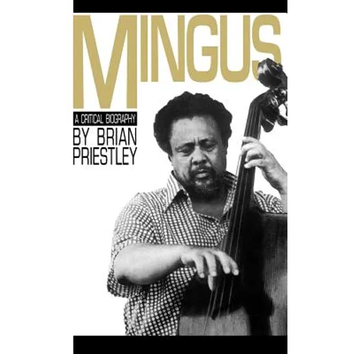 Mingus, a Critical Biography - Paperback