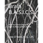 Brain BASICS Workbook: How Your Brain Works and How To Make it Work Better - Paperback