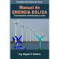 Manual de Energía eólica: Funcionamiento, dimensionado y costes - Paperback