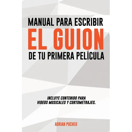 Manual para escribir el guion de tu primera película - Paperback