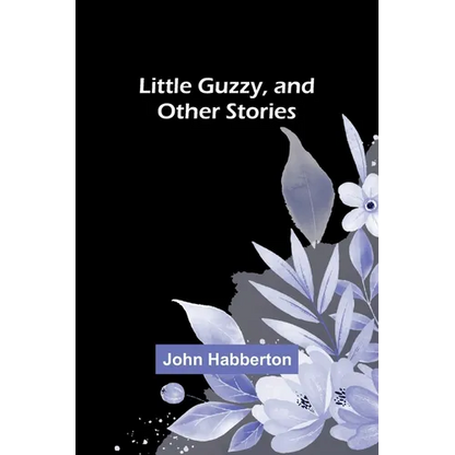 Little Guzzy, and other stories - Paperback