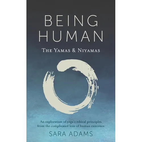 Being Human: The Yamas & Niyamas - Paperback