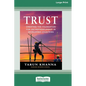 Trust: Creating the Foundation for Entrepreneurship in Developing Countries [Large Print 16 Pt Edition] - Paperback