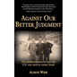 Against Our Better Judgment: The hidden history of how the United States was used to create Israel - Paperback