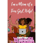 I'm a Mom of a Teen Girl, Help! - Paperback