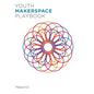 Youth Makerspace Playbook - Paperback