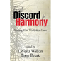 From Discord to Harmony: Making Your Workplace Hum - Paperback