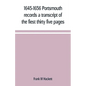 1645-1656 Portsmouth records a transcript of the fiest thirty five pages of the earliest town book Portsmouth New Hampshire with notes - Paperback