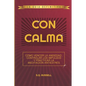 Con Calma: Cómo Vencer La Ansiedad, Controlar Los Impulsos Y Practicar La Meditación Antiestrés - Paperback