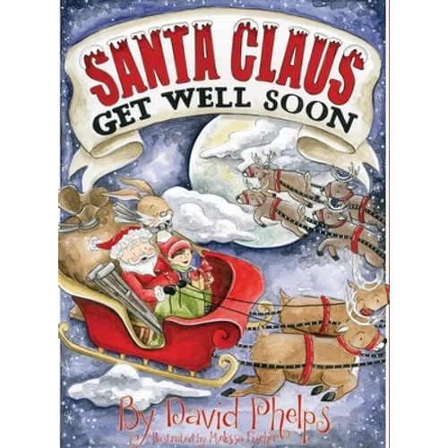 Santa Claus, Get Well Soon - Hardcover