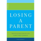 Losing a Parent: Practical Help for You and Other Family Members - Paperback