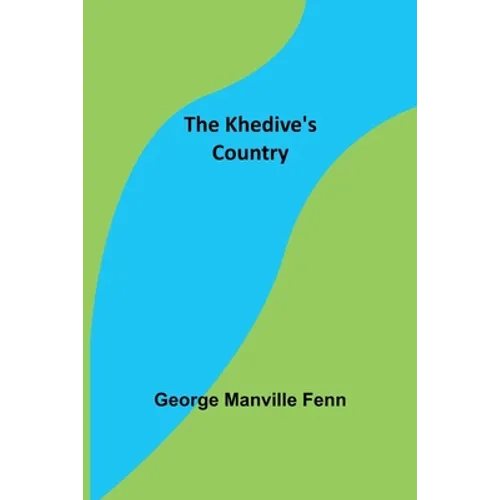 The Khedive's Country - Paperback
