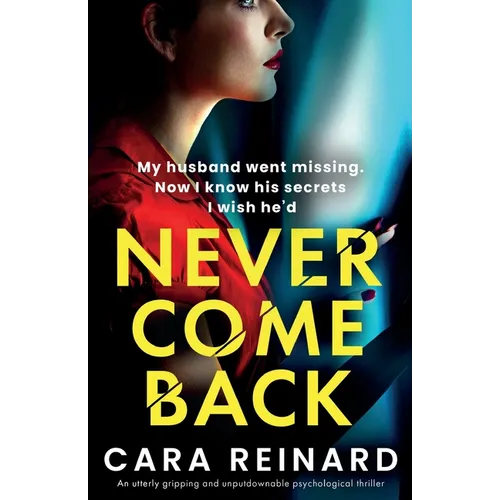 Never Come Back: An utterly gripping and unputdownable psychological thriller - Paperback