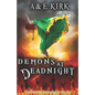 Demons at Deadnight: The Divinicus Nex Chronicles: Book One - Paperback