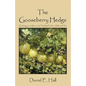 The Gooseberry Hedge: Growing up in America's Heartland in the 1930s and 40s - Paperback
