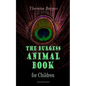 THE Burgess Animal Book for Children (Illustrated): Wonderful & Educational Nature and Animal Stories for Kids - Paperback