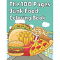 The 100 Pages Junk Food Coloring Book: French Fries, Pizza, Taco, Potto Chips... & More. Great Food Coloring Book for Kids and Adults - 100 Pages / 49 - Paperback