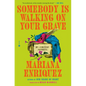 Somebody Is Walking on Your Grave: My Cemetery Journeys - Hardcover
