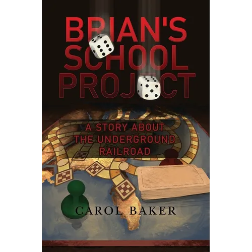 Brian's School Project: A Story About the Underground Railroad - Paperback