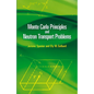 Monte Carlo Principles and Neutron Transport Problems - Paperback