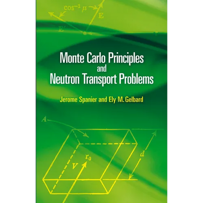 Monte Carlo Principles and Neutron Transport Problems - Paperback