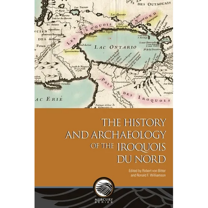The History and Archaeology of the Iroquois Du Nord - Paperback