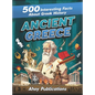 Ancient Greece: 500 Interesting Facts About Greek History - Hardcover