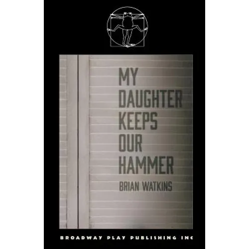 My Daughter Keeps Our Hammer - Paperback