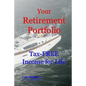 Your Retirement Portfolio: Tax-FREE Income for Life - Paperback