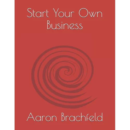 Start Your Own Business - Paperback