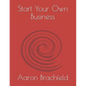 Start Your Own Business - Paperback