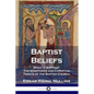 Baptist Beliefs: What is Baptism? The Scriptures and Christian Tenets of the Baptist Church - Paperback